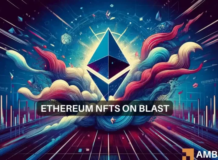 Ethereum NFTs on Blast – Should ETH holders worry now?