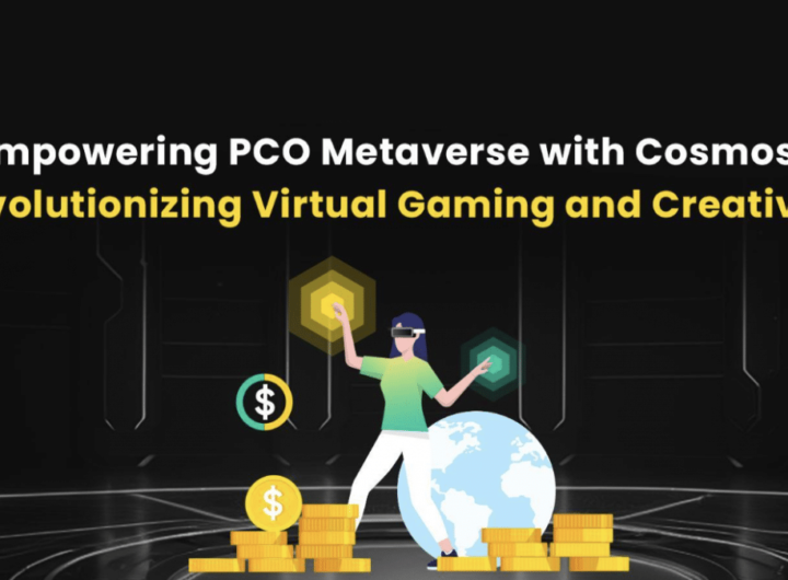 Empowering PCO Metaverse with Cosmos: Revolutionizing Virtual Gaming and Creativity