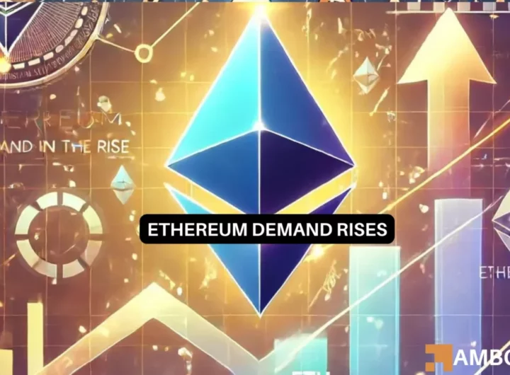 What Ethereum’s rising demand says about ETH’s price action