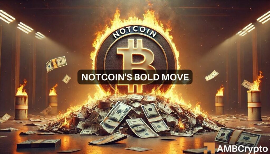 Notcoin: How a M burn boosted NOT’s value overnight