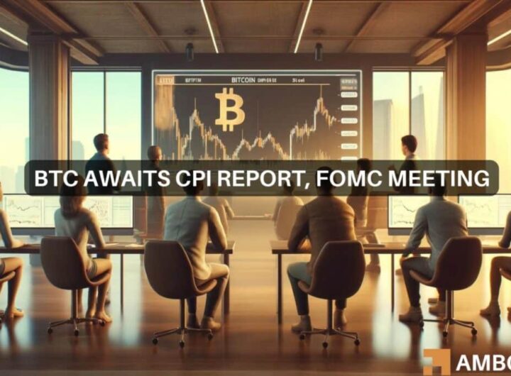 Bitcoin: How FOMC meeting, CPI report could influence BTC’s next move