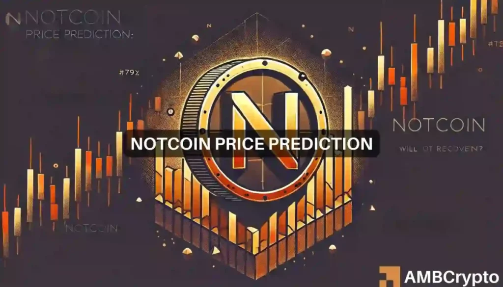 Notcoin price prediction: Can NOT hold above alt=