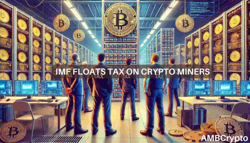 Crypto mining tax rates to rise? All about IMF’s new proposal