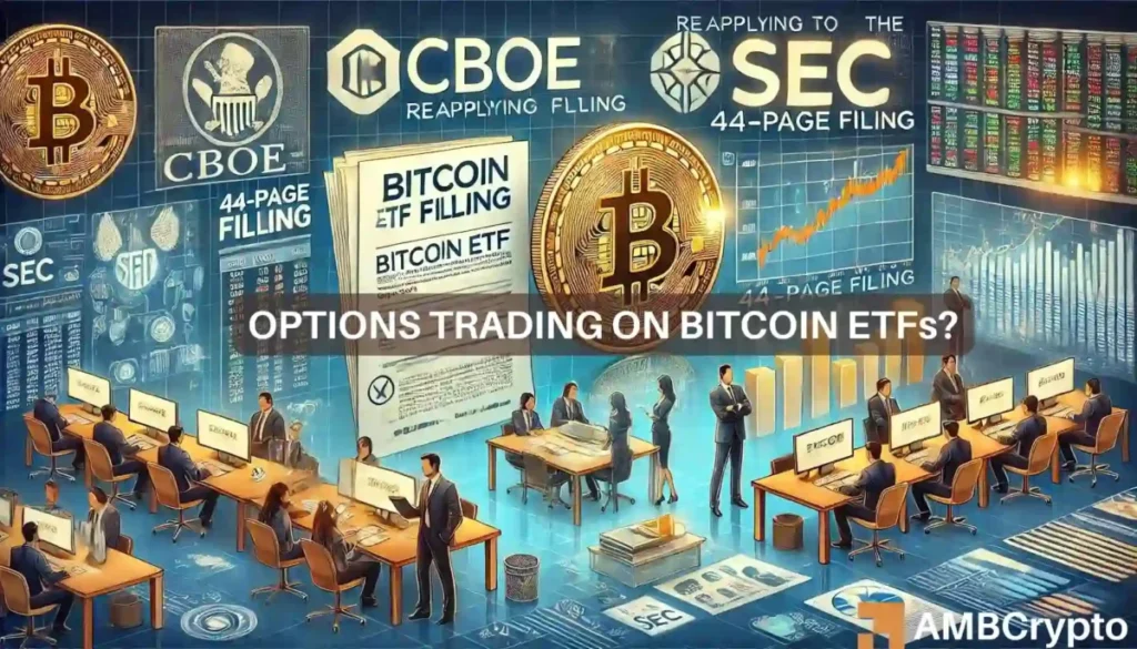 CBOE re-submits filing for Spot Bitcoin ETF Options to SEC – What next?