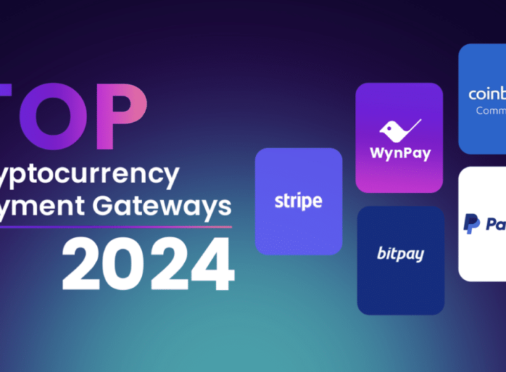 Top Cryptocurrency Payment Gateways for efficient payments