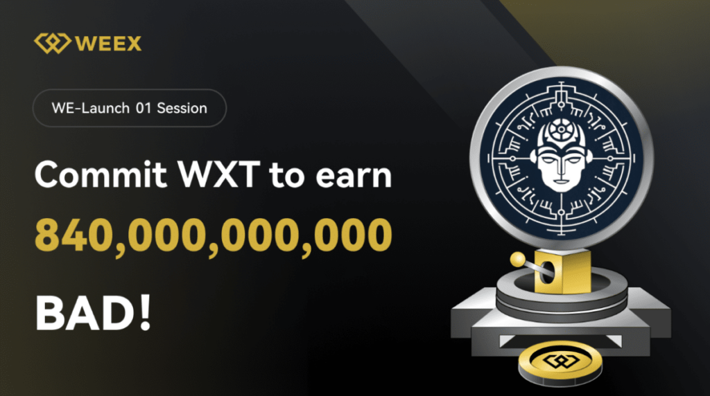 WEEX WE_Launch Unveils the Future of AI with Bad Idea AI (BAD): Massive 840 Billion Token Airdrop!