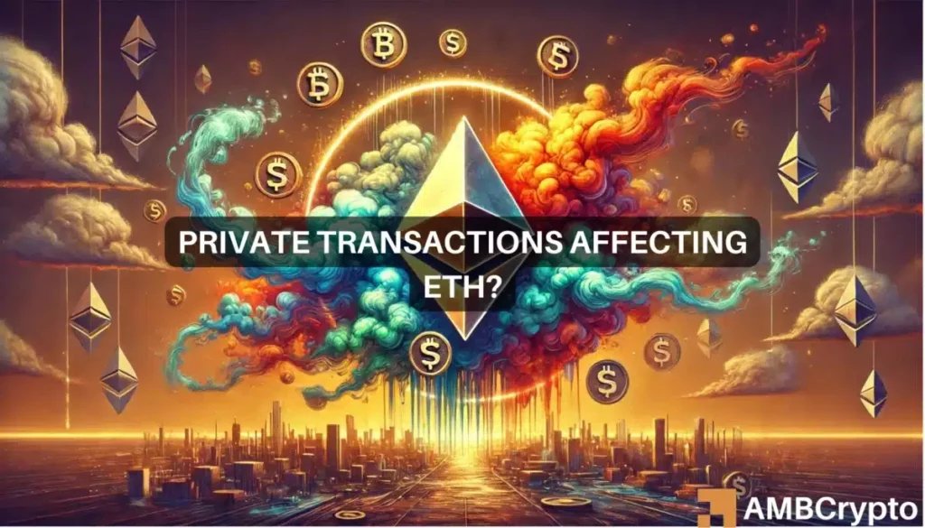 More Ethereum users turn to private transactions: Effect on ETH?