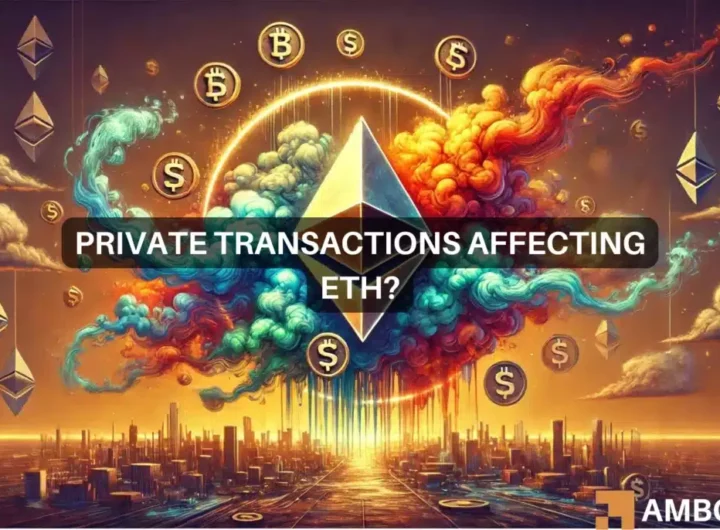 More Ethereum users turn to private transactions: Effect on ETH?