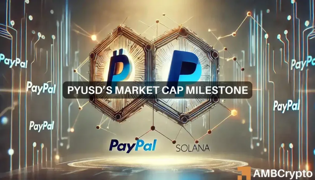 PayPal’s PYUSD stablecoin crosses B market cap – How Solana helped its rise