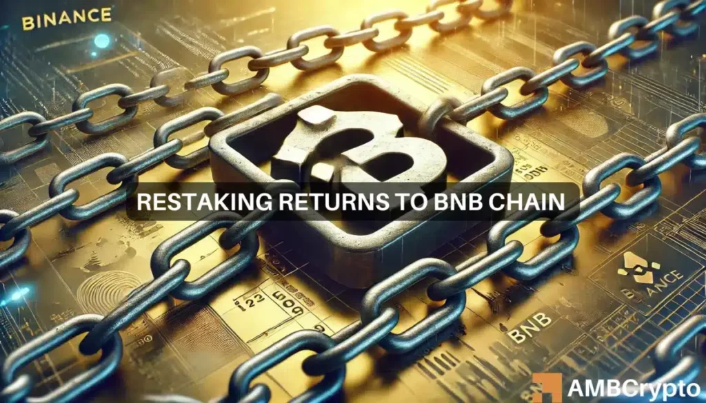 BNB Chain to introduce restaking – Will this be positive for the altcoin?