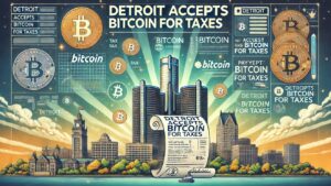 Detroit Becomes Largest US City To Accept Bitcoin And Crypto For Tax Payments